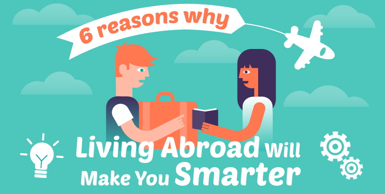 6 Ways Living Abroad can Make You Smarter